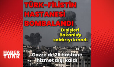 Türk-Filistin Hastanesi bombalandı