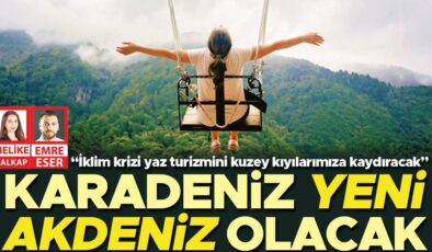 Karadeniz yeni Akdeniz olacak