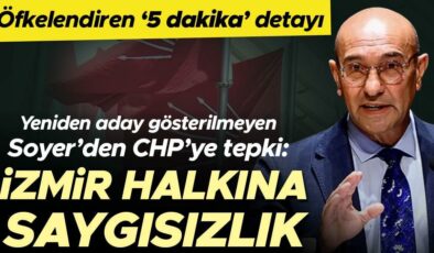 Yeniden İzmir’e aday gösterilmeyen Soyer’den CHP’ye sert sözler: Adil değil! Öfkelendiren ‘5 dakika’ detayı